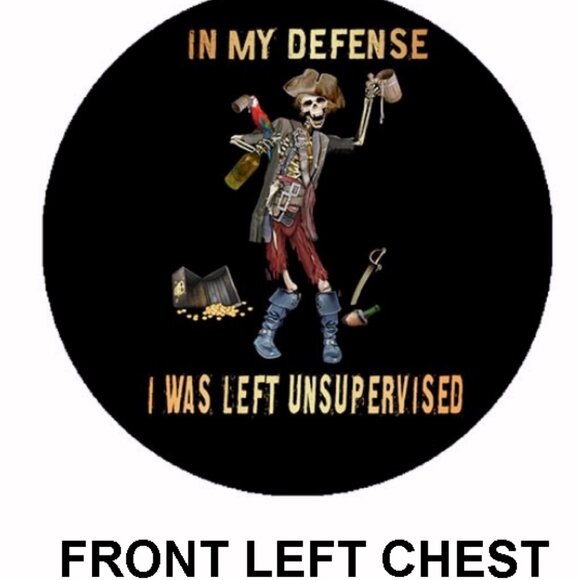 In My Defense I Was Left Unsupervised Pirate Short Sleeve T-Shirt - NEW Fast - Picture 2 of 6